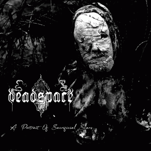 Deadspace : A Portrait of Sacrificial Scars